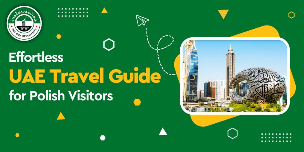 Effortless UAE Travel Guide for Polish Visitors